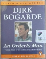 An Orderly Man written by Dirk Bogarde performed by Dirk Bogarde on Cassette (Abridged)